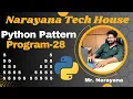 Narayana Tech House Python Pattern Program-28 Mr Narayana 9010607010