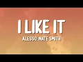 Download Lagu Alesso, Nate Smith - I Like It (Lyrics)