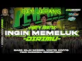 Download Lagu DJ INGIN MEMELUK DIRIMU ‼️ BASS ICLIK MIDDLE NROTOK STYLE PARTY[EPJ MUSIC PRODUCTION FT DEN JEPANG]