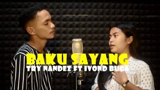 Download BAKU SAYANG - RYAN (COVER TRY NANDEZ FT IVOND BUGA) MP3