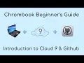 Chromebook Web Development Guide 1 - Intro to Cloud 9