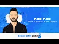 Lagu Mabel Matiz - Ben Sevdalı Sen Belalı (Official 4K Lyric Video)
