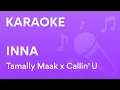 Download Lagu INNA - Tamally Maak x Callin' U | Karaoke