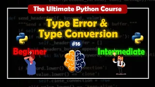 Type Error and Type Conversion The Ultimate Python Course BrainyHub