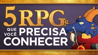 5 RPGs que você PRECISA conhecer