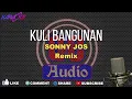 Download Lagu Kuli Bangunan Sonny Jos (Karaoke) Remix