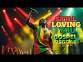 Lagu Still Loving You | Best Gospel Reggae Mix 2025 | POWERFUL Jamaican Worship Songs