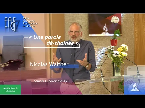 Culte du 11 novembre 2023 - Nicolas Walther  "Une parole dé-chainée"