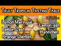 Truly Tropical Tasting Table #5 (July 19, 2024) 'Lemon Meringue' Family of Mangos!