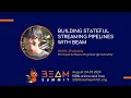 Building stateful streaming pipelines with Beam