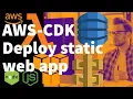 AWS CDK Deploy Static React Website using Cloudfront and S3 Bucket Stack