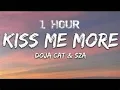 Download Lagu [1 HOUR] Doja Cat - Kiss Me More ft. SZA (Lyrics)
