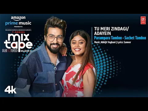 Download MP3 Tu Meri Zindagi/Adayein★Ep2| Parampara&Sachet|T-Series Mixtape RewindS3|Abhijit V lAhmed K|Bhushan K