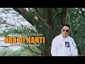 Download Lagu Anroys - Nan Di Nanti (Official Music Video) Lagu Minang Terbaru 2022