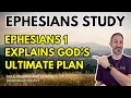 Ephesians 1 Explains God s Ultimate Plan