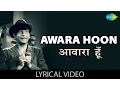 Download Lagu Awara Hoon with lyrics | आवारा हूँ गाने के बोल | Awaara | Raj Kapoor, Nargis