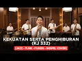 Lagu KEKUATAN SERTA PENGHIBURAN (KJ 332) | JAZZ-FUNK-FUSION-GOSPEL COVER