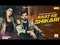 Download Lagu Raat Ke Shikari (Full Video) Masoom Sharma | Sweta Chauhan | Yash | New Haryanvi Song 2025 | Sonotek