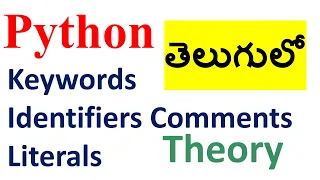 1 1T Keywords Identifiers Comments Literals In Python Theory Python Programming