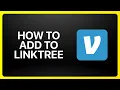 How To Add Venmo To Linktree Tutorial