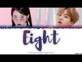 Download Lagu IU (이지은) – 'EIGHT' (에잇) [Prod.\u0026Feat. SUGA] Lyrics [Color Coded_Han_Rom_Eng]