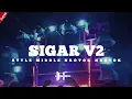 DJ SIGAR V2 STYLE MIDDLE NROTOK BASS BEDIL VIRAL TIKTOK YANG KALIAN CARI