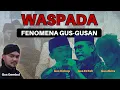 Lagu DARI MULAI GUS KOKOP SAMPAI GUS ES TEH, INI PENISTAAN AJARAN ISLAM OLEH KAUM GUS-GUSAN‼️