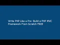 Write PHP Like a Pro Build a PHP C Framework From Scratch FREE