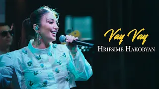 Hripsime Hakobyan - Vay Vay