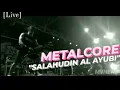 Salahudin Al Ayibi - Angkuh Live [ SOERAKARTA METALCORE ] 2017