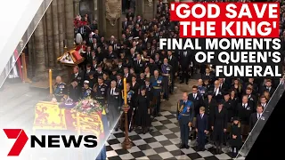 the final moment of queen elizabeths funeral god save the king 7news