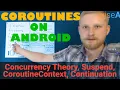 Kotlin Coroutines Android Tutorial Concurrency Suspend Continuation CoroutineContext Job