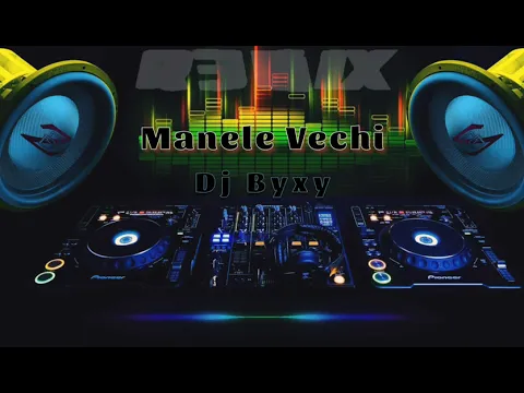 Download MP3 Manele Vechi REMIX👉Dj Byxy👈
