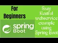 Easy Spring Boot Restful WebService example Beginner s tutorial Hello World Restful example