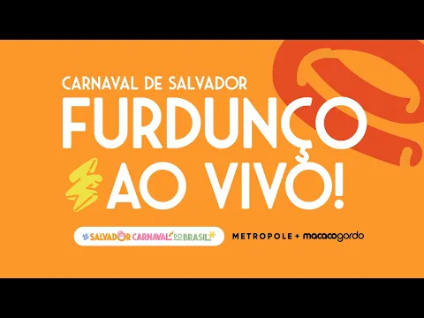 Download MP3 Carnaval de Salvador 2024 - AO VIVO FURDUNÇO (CIRCUITO ORLANDO TAPAJÓS) | Metropole & Macaco Gordo