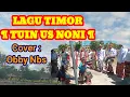 Download Lagu Terbaru Agustus 2023 Lagu DAERAH Timor AMARASI ¶Tuin Us Noni¶ Mus : Sento Mbn Cov : Obby Nbs