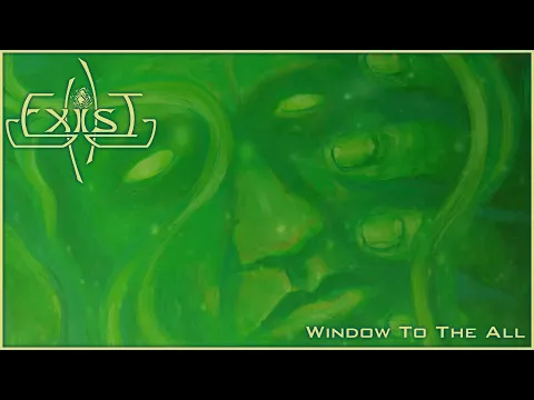 Download MP3 EXIST - 'WINDOW TO THE ALL' (OFFICIAL VISUALIZER)