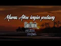 Lagu DJ MAMA AKU INGIN PULANG • SLOW REMIX