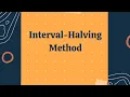 interval-halving method Numericl Analysis