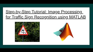 Step by step tutorial Image processing for Traffic sign recognition using MATLAB