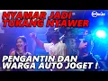Lagu NYAMAR JADI TUKANG NYAWER ‼️ PENGANTIN DAN WARGA AUTO JOGET..