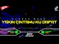 DJ YAKIN CINTAMU KU DAPAT - KANGEN BAND‼️ VIRAL TIKTOK || FUNKOT VERSION