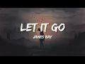 Lagu James Bay - Let it go (Lyrics)