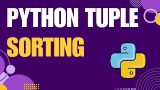 Sort a Tuple in Python Easy Methods Explained