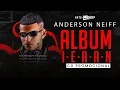 ANDERSON NEIFF - ALBUM I.E.A.A.N - COMPLETO 2025 - 10 MÚSICAS EXCLUSIVAS @neiffoficial
