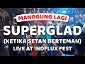 Download Lagu SUPERGLAD - KETIKA SETAN BERTEMAN (LIVE AT INDFLUX FEST) #SLEKETEBJAKARTA
