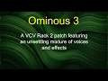 Ominous 3 - A VCV Rack 2 patch featuring an unsettling mixture of voices and effects