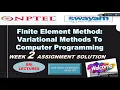 100 WEEK 2 Finite Element Method Variational Methods To Computer Programming ASSIGNMENT SOLUTION