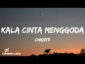 Download Lagu Chrisye - Kala Cinta Menggoda (Lirik Lagu)
