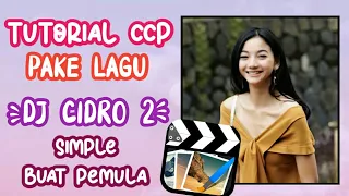 Download TUTORIAL CCP LAGU DJ CIDRO 2 yang Viral di Tiktok MP3